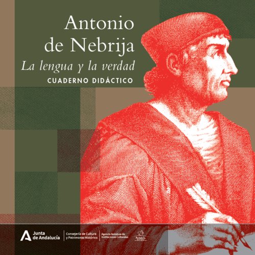 ANTONIO NEBRIJA:LA LENGUA Y LA VERDAD.CUADERNO DIDACTICO