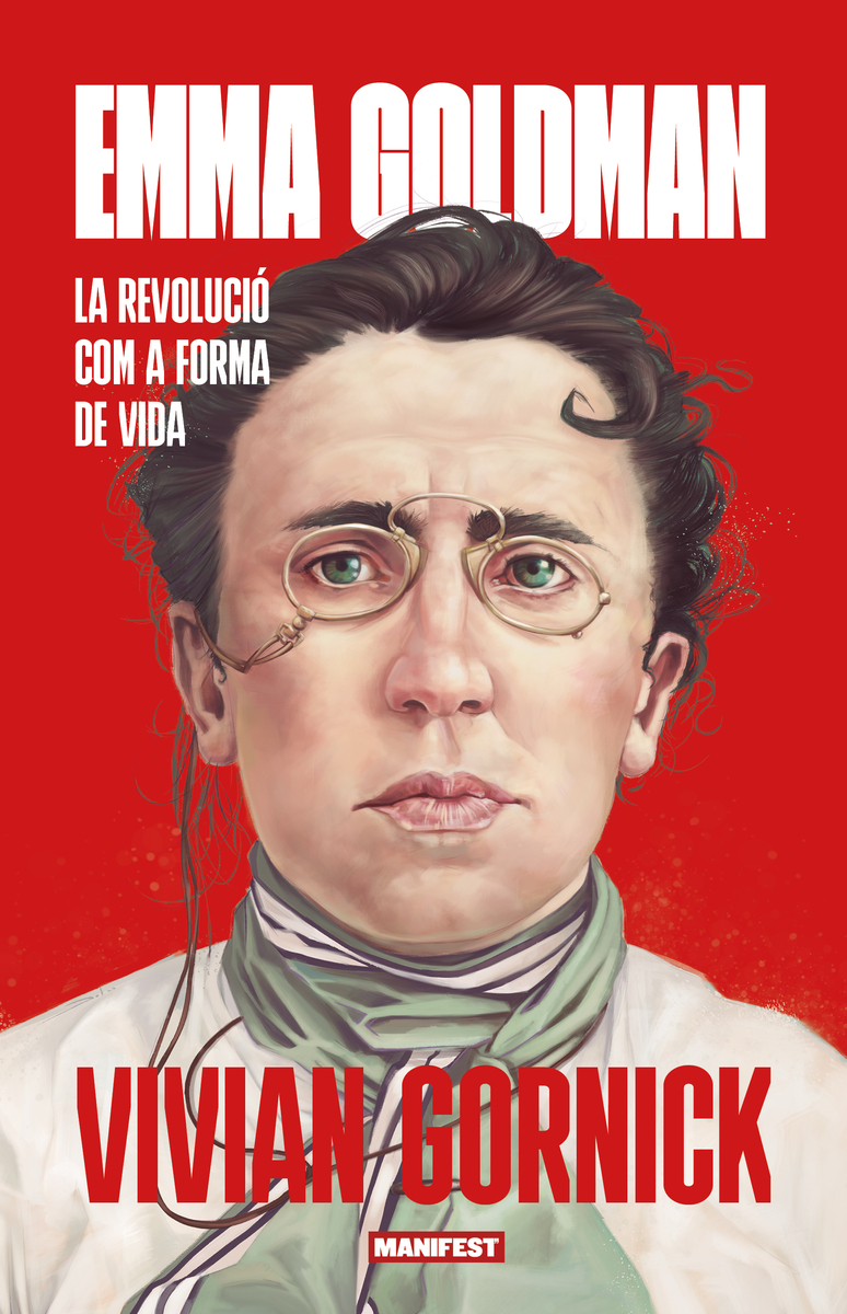 Emma Goldman. La revolució com a forma de vida