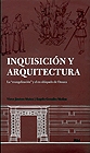 Inquisición y arquitectura. La evangelización y el ex-obispado de Oaxaca