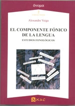 El componente fónico de la lengua. Estudios fonológicos