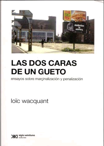 Las dos caras de un gueto. Ensayos sobre marginalización y penalización