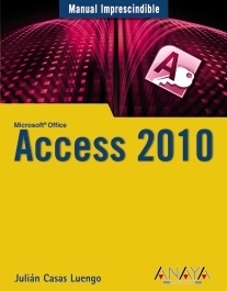 Access 2010. Manual imprescindible