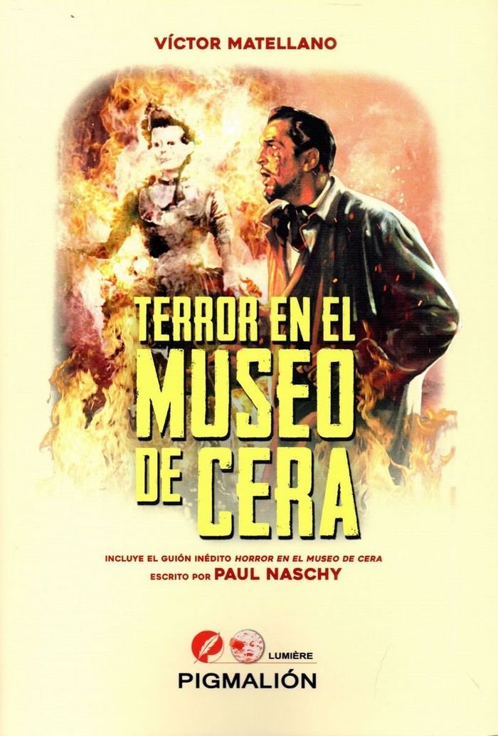 Terror en el Museo de Cera. Incluye el guión inédito Horror en el Museo de Cera escrito por Paul Naschy