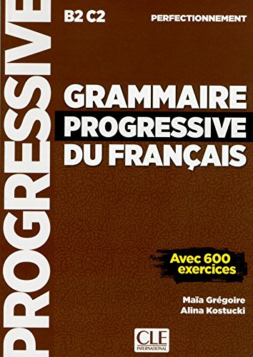 Grammaire progressive du français - Niveau perfectionnement B2-C2. Livre - Nouvelle couverture