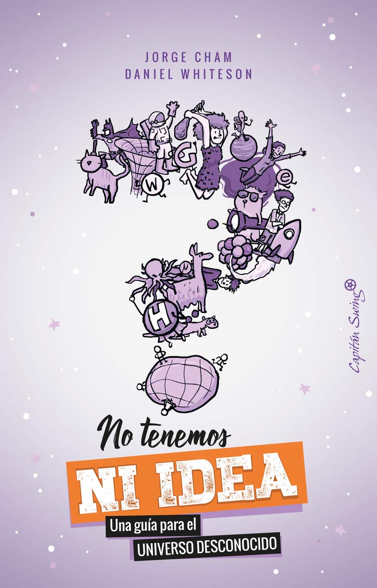 No tenemos ni idea. Una guía para el Universo desconocido