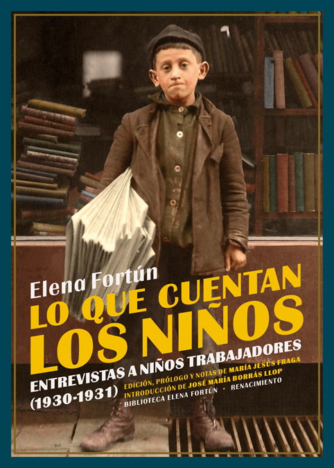 Lo que cuentan los niños. Entrevistas a niños trabajadores (1930-1931)