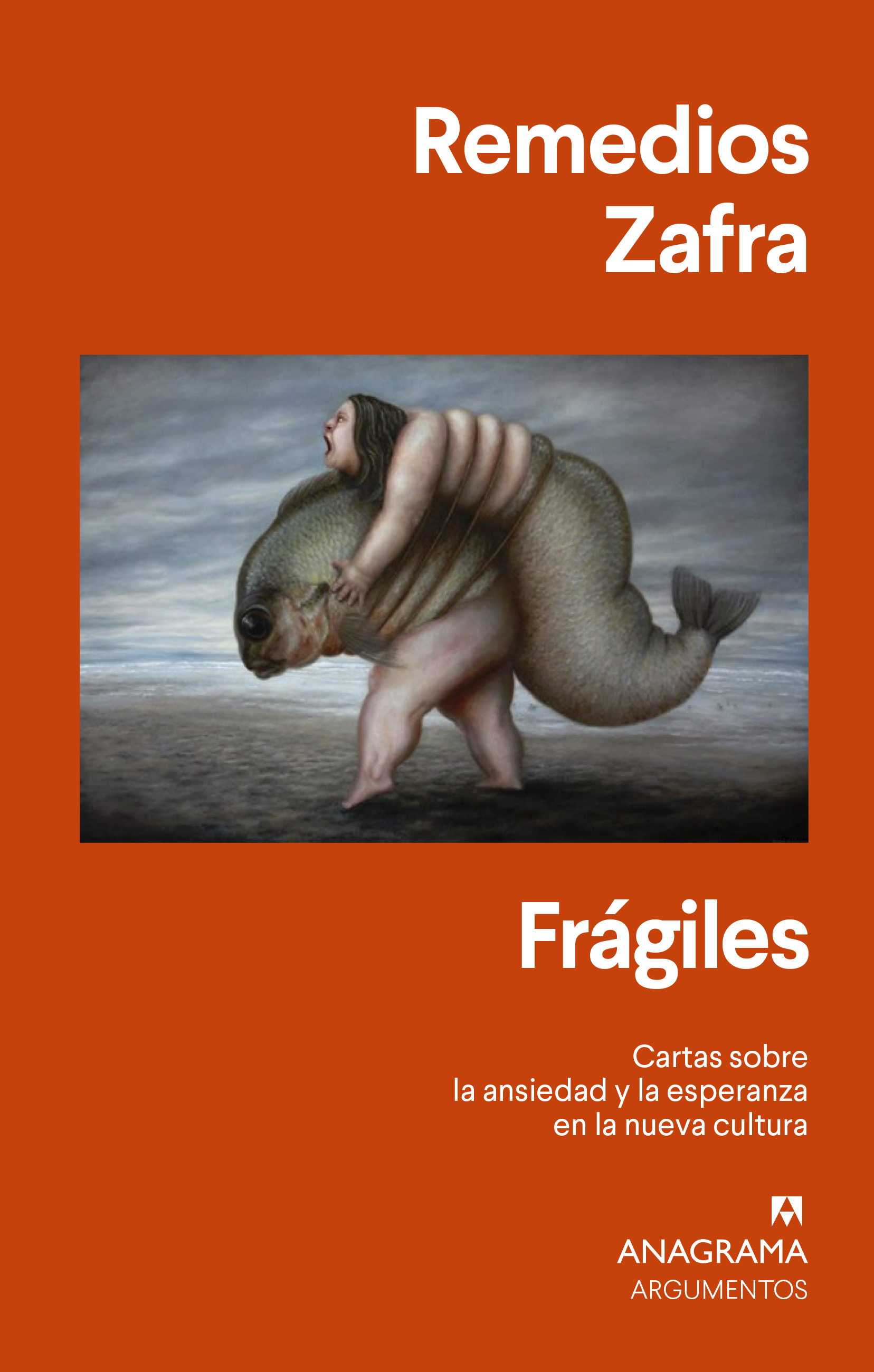 Frágiles: cartas sobre la ansiedad y la esperanza en la nueva cultura