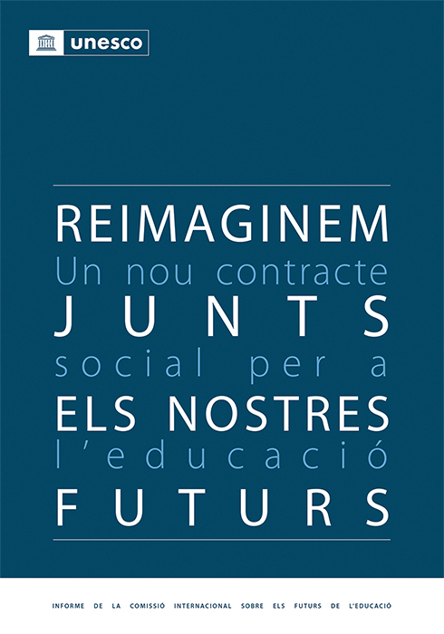 Reimaginem junts els nostres futurs. Un nou contracte social per a l'educació