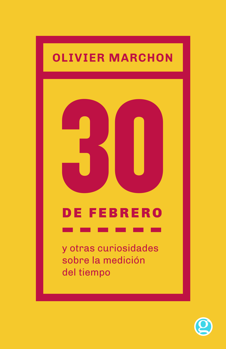 30 de febrero y otras curiosidades sobre la medición del tiempo