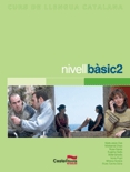 Curs de llengua catalana. Nivell bàsic 2 (Llibre i audio CD)