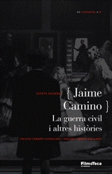 Jaime Camino. La guerra civil i altres històries