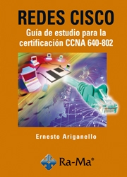 Redes Cisco. Guía de estudio para la certificación CCNA 640-802