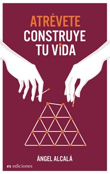 Atrévete: construye tu vida