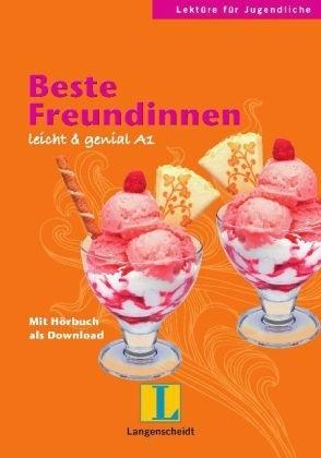 Beste Freundinnen. Leicht&Genial (Mit Hörbuch als Download). Stufe A1