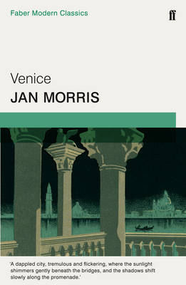 Venice (Faber Modern Classics)