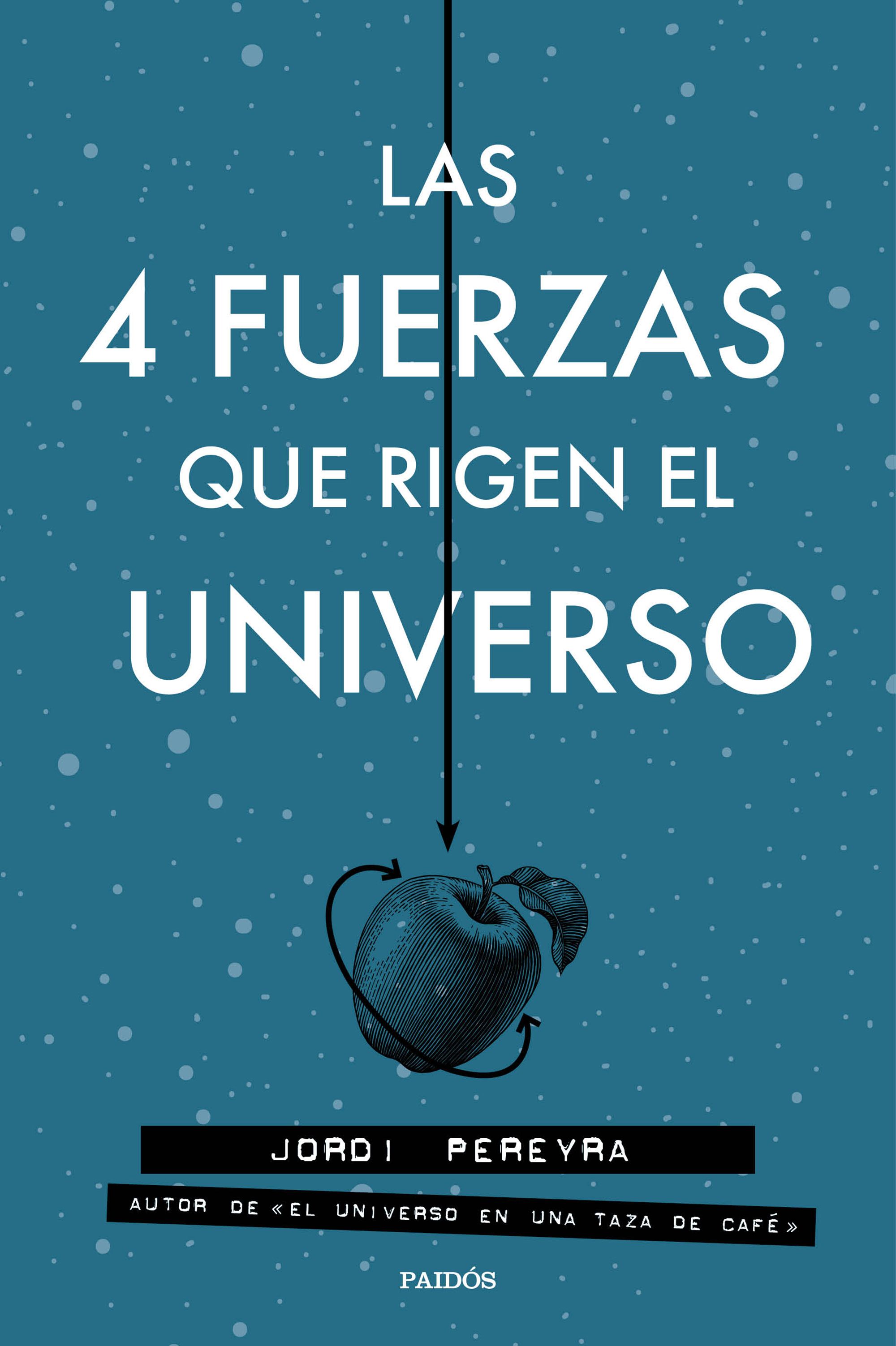 Las 4 fuerzas que rigen el universo