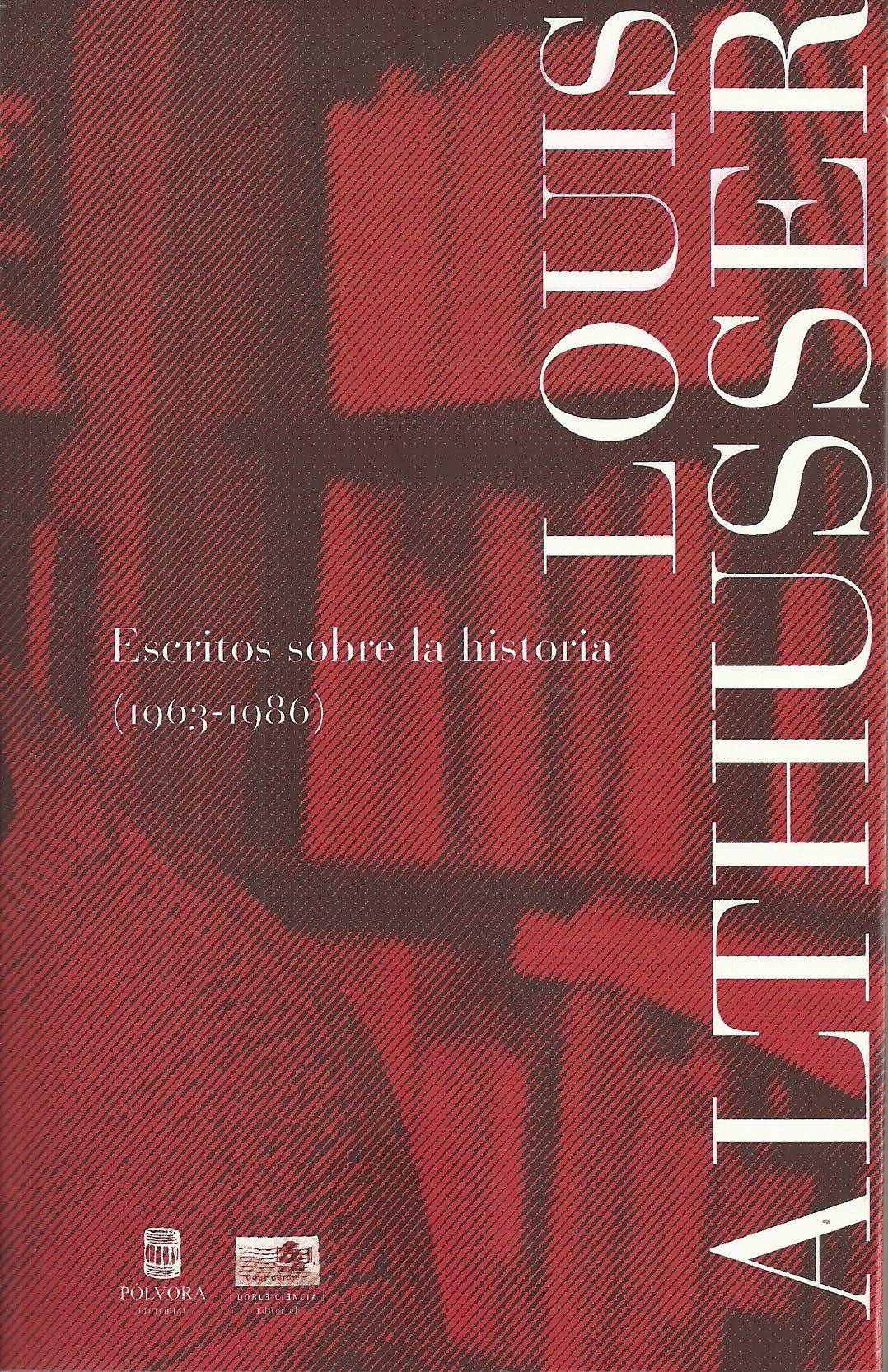 Escritos sobre la historia (1963-1986)