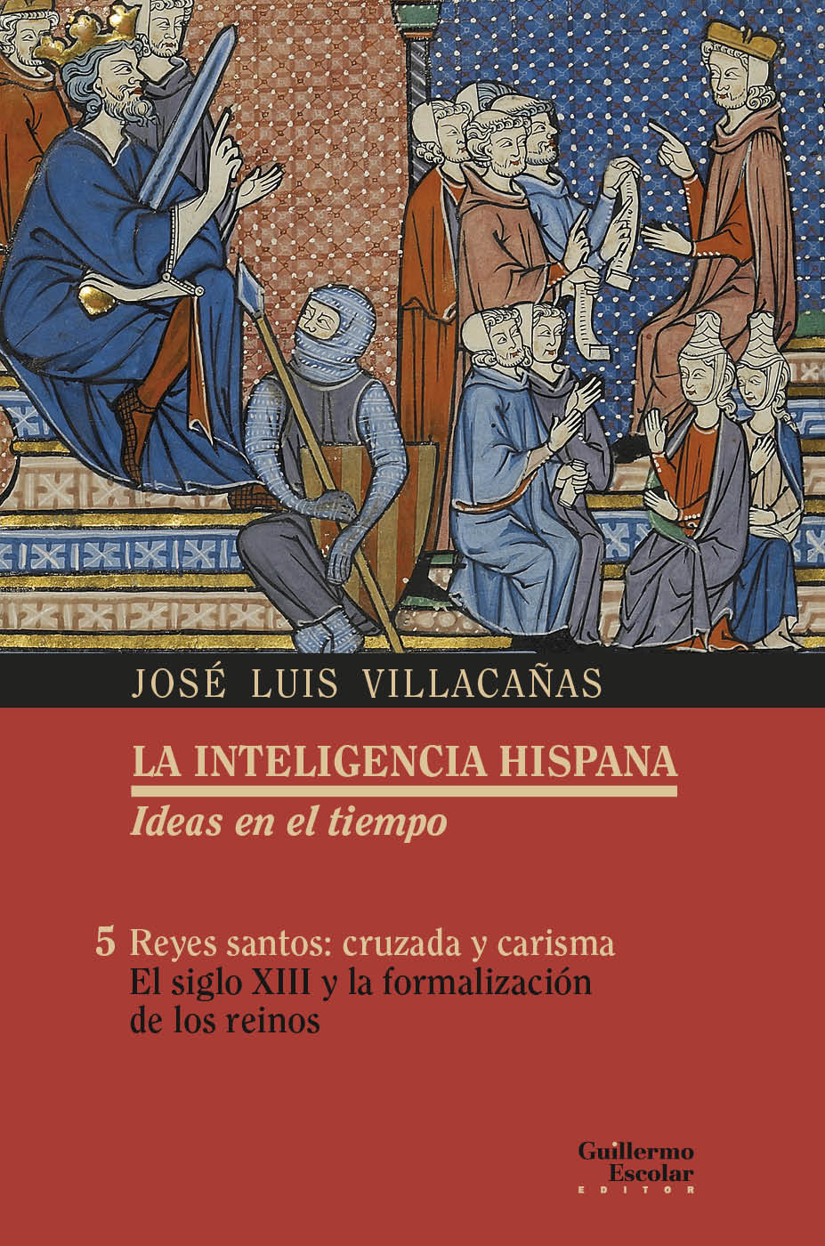 Reyes santos: cruzada y carisma. El siglo XIII y la formalización de los reinos