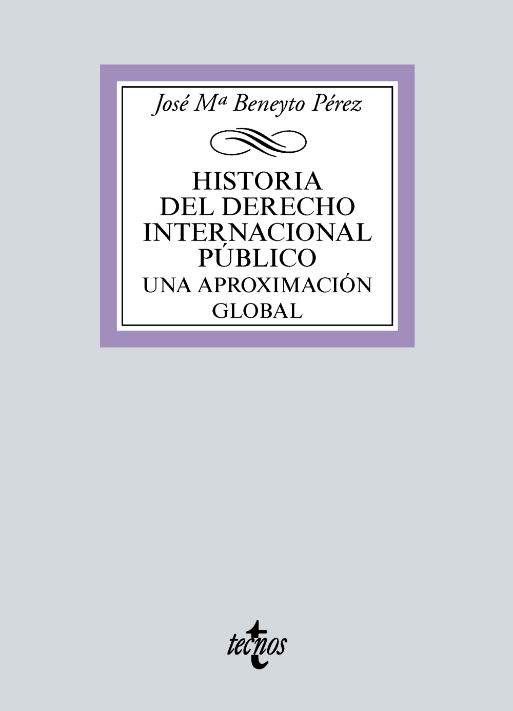 Historia del Derecho Internacional Público. Una aproximación global