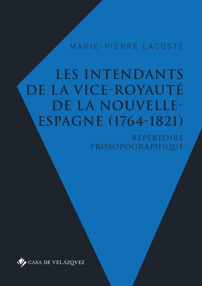 LES INTENDANTS DE LA VICE ROYAUTE DE LA NO