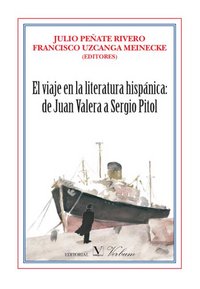 El viaje en la literatura hispánica: de Juan Valera a Sergio Pitol