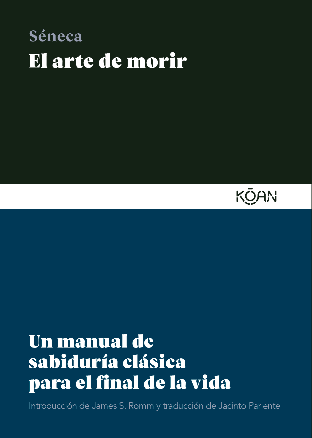 El arte de morir. Un manual de sabiduría clásica para el final de la vida