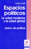 Espacios políticos.La edad moderna y la edad global. Léxico de política