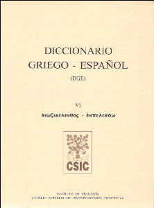 Diccionario griego-español (DGE). Tomo VI (Dioxikeleuthos-Ekpelekao)