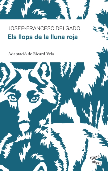 Els llops de la lluna roja (Llibre Obert)