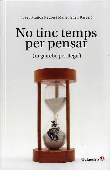 No tinc temps per pensar (ni gairebé per llegir)