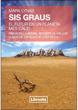 Sis graus. El futur en un planeta més càlid