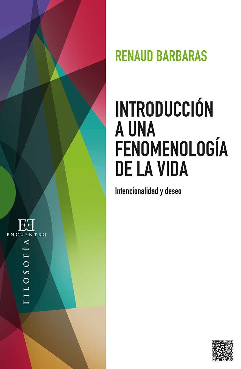 Introducción a la fenomenología de la vida: intencionalidad y deseo