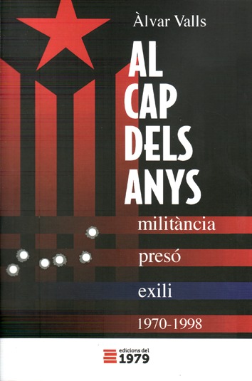 Al cap dels anys. Militància, presó, exili 1979-1998