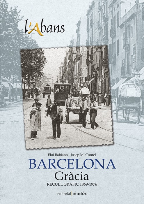 Barcelona. Gràcia. Recull gràfic, 1869-1976