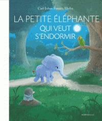 La Petite Élephante qui veut s'endormir