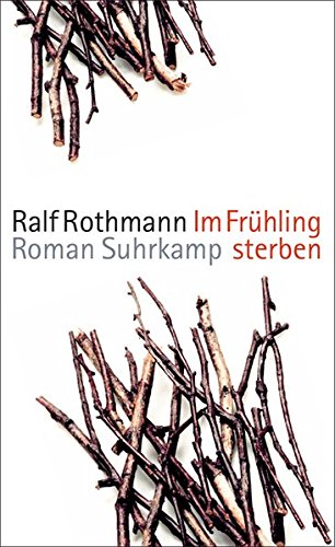 Im Frühling sterben (Suhrkamp taschenbücher Allgemeine Reihe)