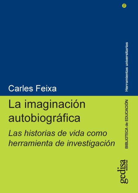 La imaginación autobiográfica. Las historias de vida como herramienta de investigación