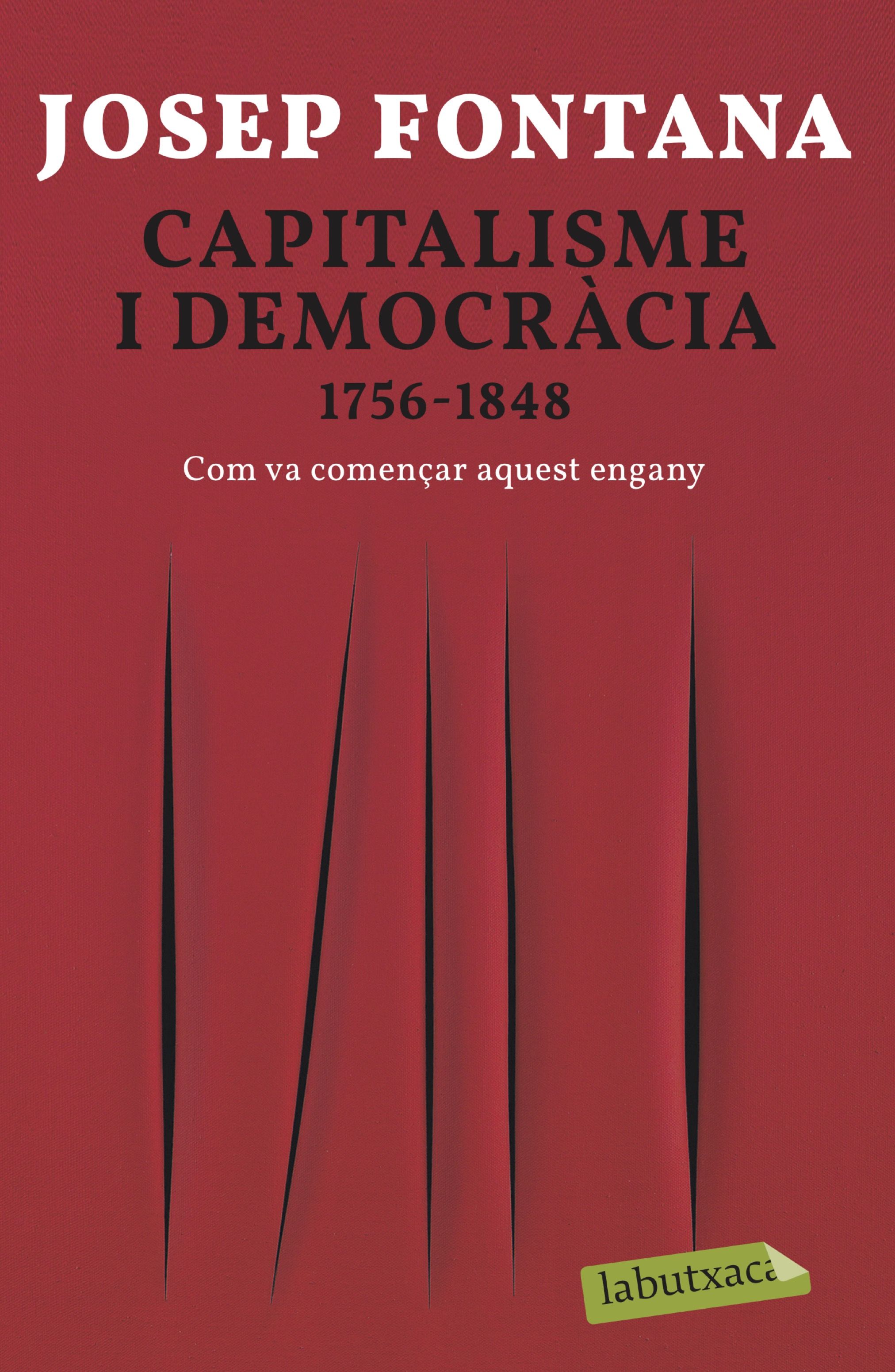 Capitalisme i democràcia 1756-1848. Com va començar aquest engany