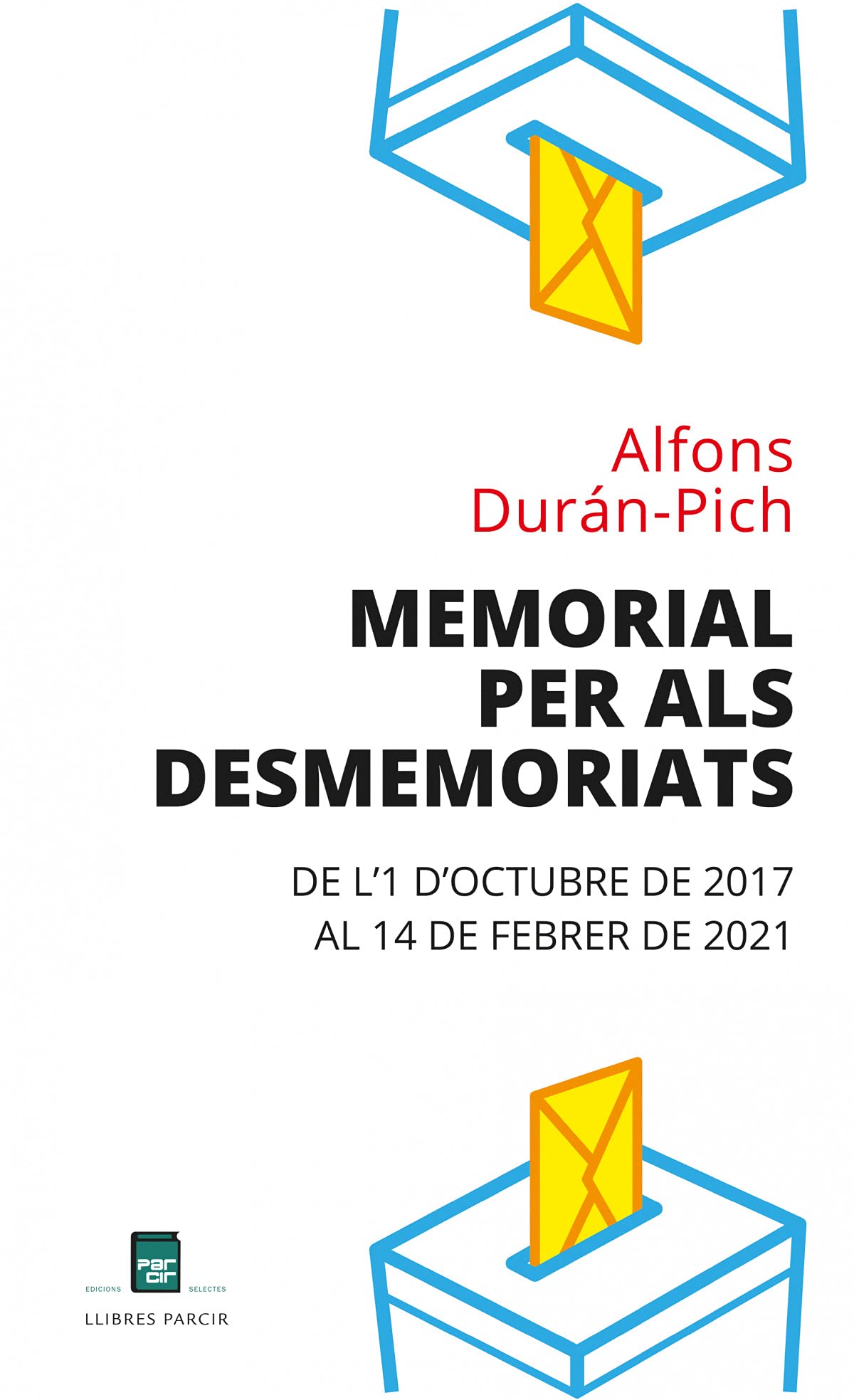 Memorial per als desmemoriats. De l'1 d'Octubre de 2017 al 14 de Febrer de 2021