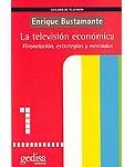 La televisión económica. Financiación, estrategias y mercados