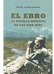 El Ebro: la batalla decisiva de los cien días