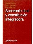 Soberania dual y constitución integradora : la reciente doctrina federal de la Corte Suprema norteamericana