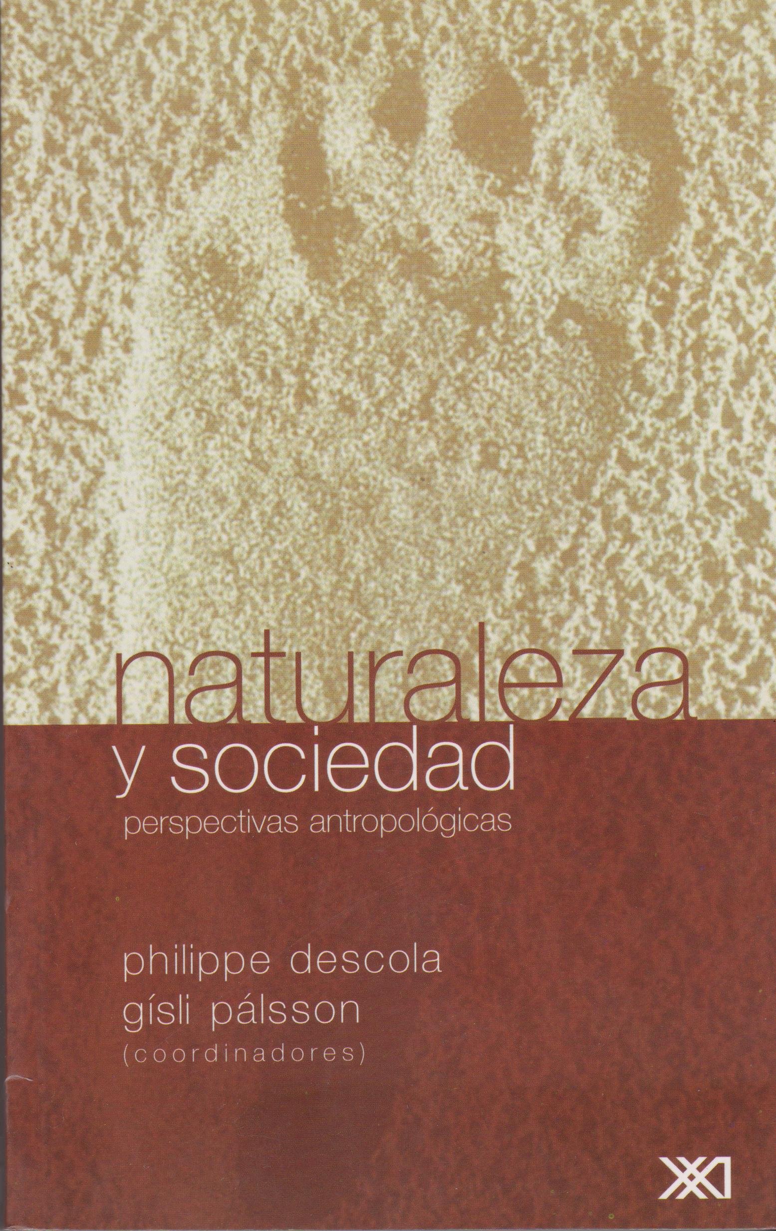 Naturaleza y sociedad. Perspectivas antropológicas