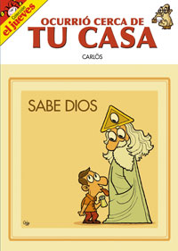 Ocurrió cerca de tu casa. Sabe dios