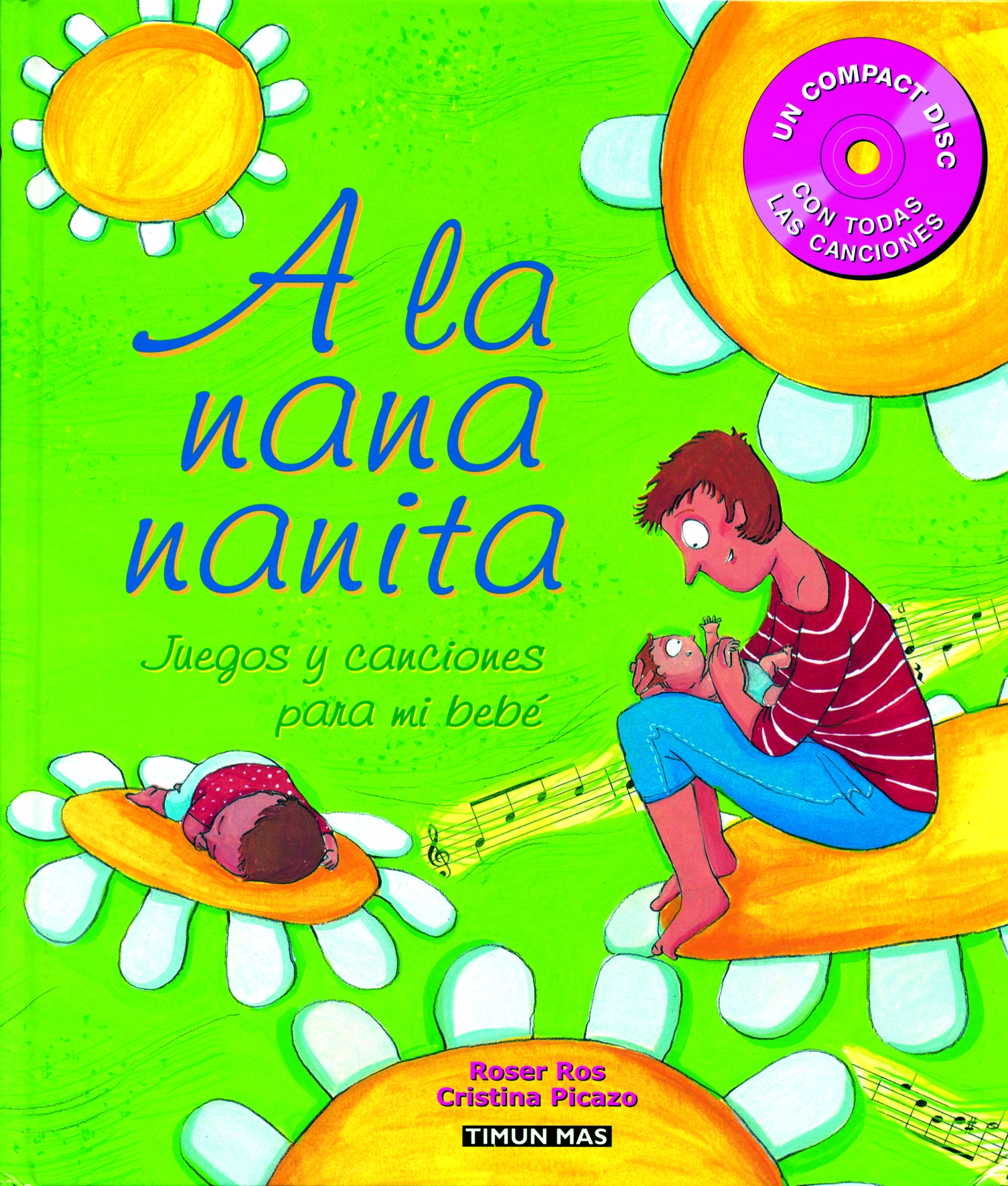 A la nana nanita : juegos y canciones para mi bebé