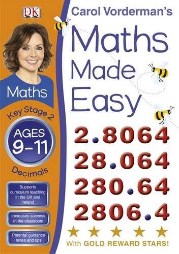 Maths Made Easy Decimals Ages 9-11 Key Stage 2 (Carol Vorderman's Maths Made Easy)