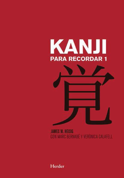 Kanji para recordar 1.  Curso mnemotécnico para el aprendizaje de la escritura y el significado de los caracteres japoneses