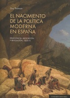 El nacimiento de la política moderna en España. Democracia, asociación y revolución, 1854-75