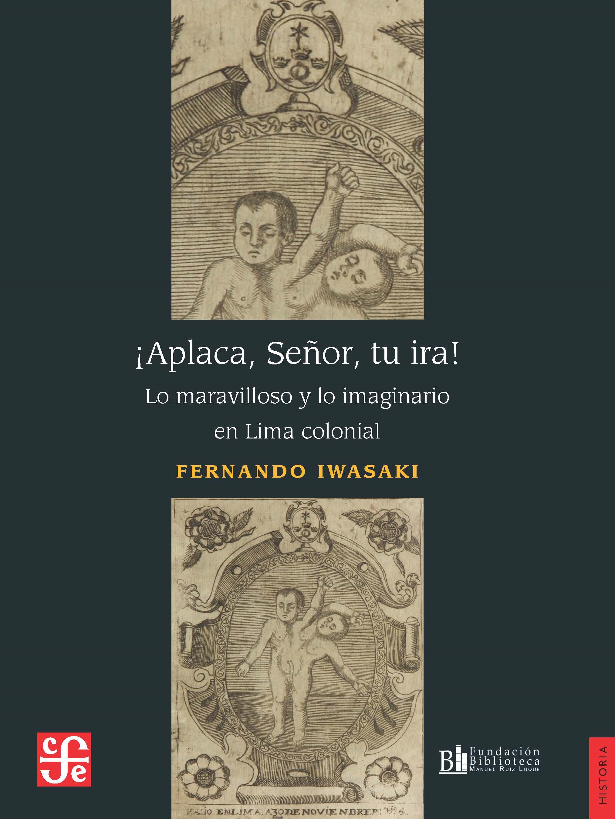 ¡Aplaca, Señor, tu ira! Lo maravilloso y lo imaginario en Lima colonial