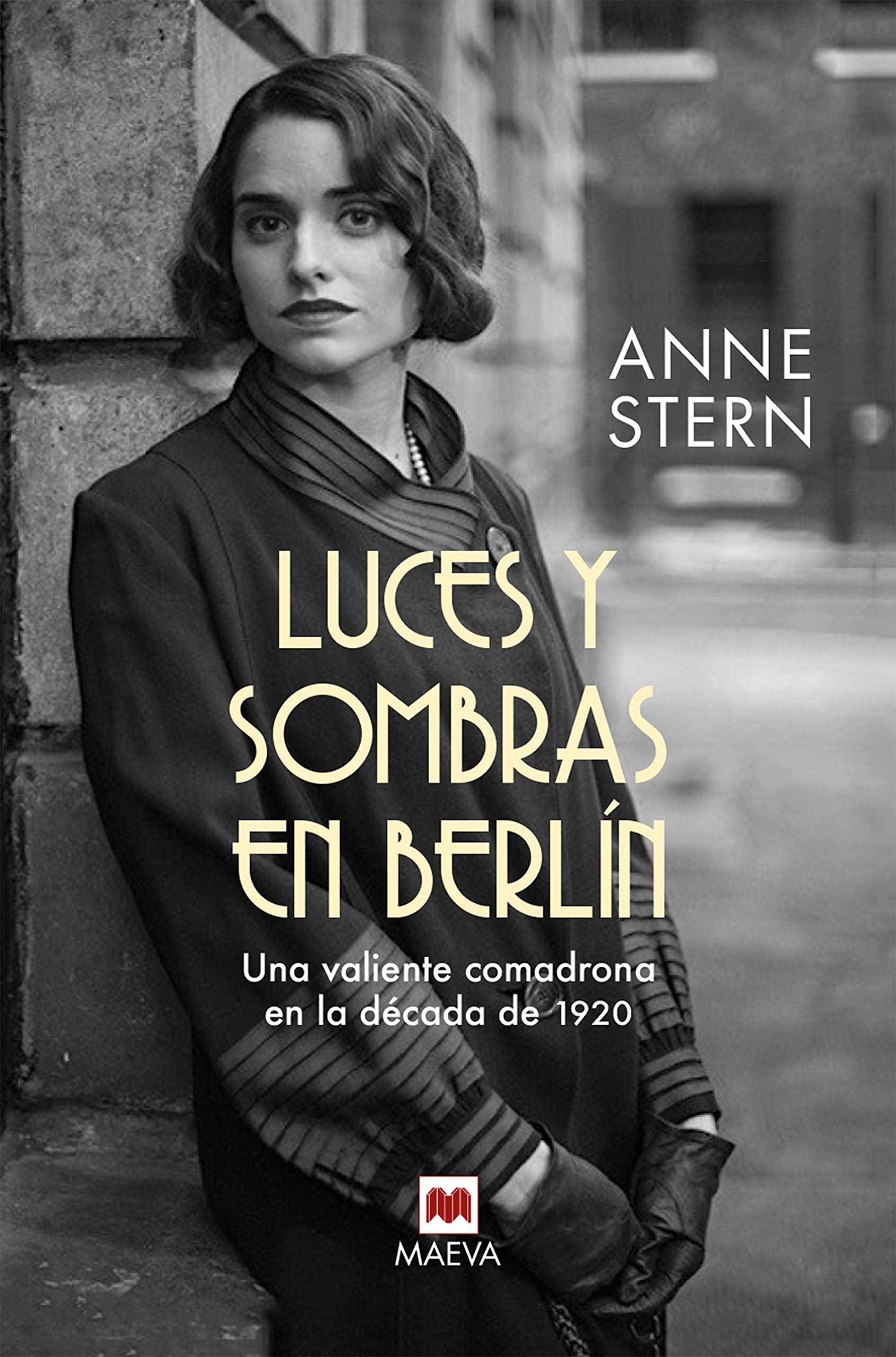 Luces y sombras en Berlín. Una valiente comadrona en la década de 1920